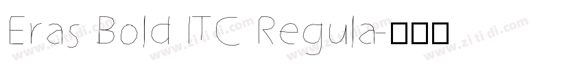 Eras Bold ITC Regula字体转换